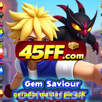 gerador master pix apk